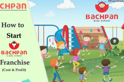 Take Bachpan’s Franchise And Start Your Own Play School